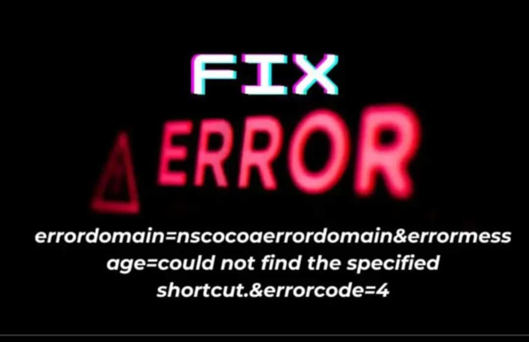 Understanding And Remedying errordomain=nscocoaerrordomain&errormessage=could not find the specified shortcut. &errorcode=4